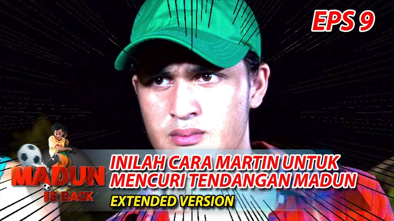 Inilah Cara Martin Untuk Mencuri Tendangan Rahasia Madun Part 1 - Madun Is Back Eps 9