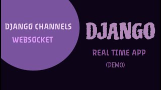 Advanced Real Time Django Web App made with Django Channels and Websocket (Demo)