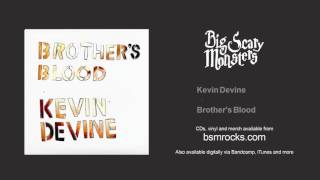 Video thumbnail of "Kevin Devine - Brother's Blood"