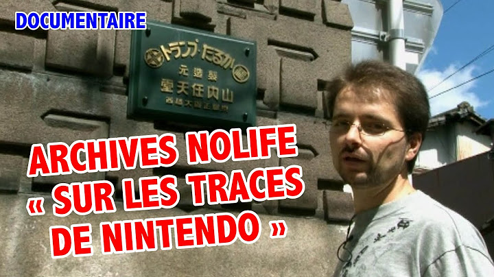 Je redécouvre le documentaire "Sur les Traces de Nintendo" !