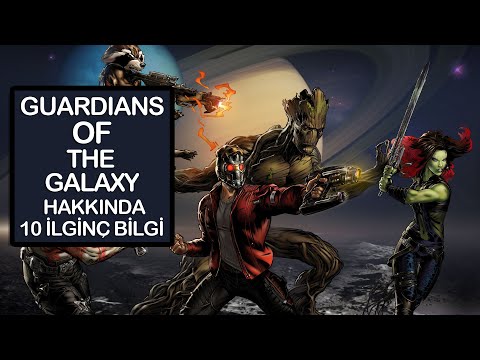 Guardians Of The Galaxy Hakkında 10 İlginç Bilgi