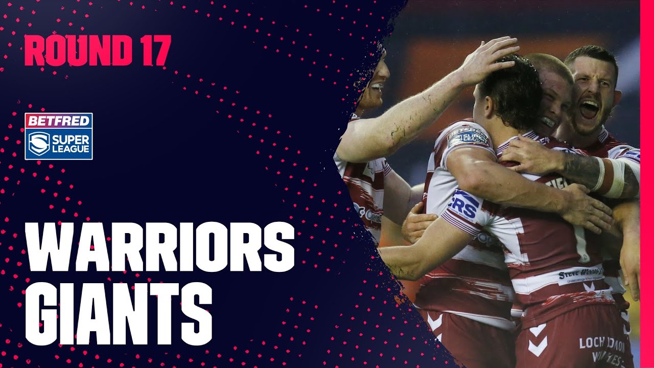 Highlights Wigan Warriors v Huddersfield Giants , Round 17, 2023 Betfred Super League