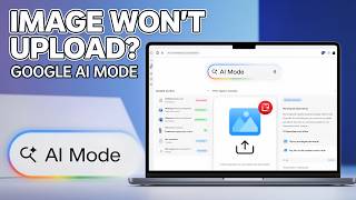Google AI Mode Won’t Upload Images Here’s the Fix Step by Step