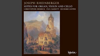 Rheinberger: Suite for Organ, Violin & Cello, Op. 149: III. Sarabande