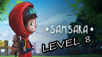 SAMSARA | LEVEL 8 | Gameplay - No Commentary (ANDROID)