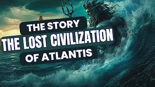 Story of Lost Civilisation of Atlantis | Myths Lost in the Depths