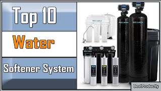 ✅ 10 BEST WATER SOFTENER SYSTEMS OF 2023