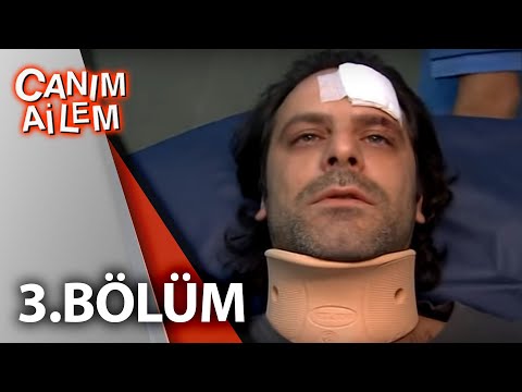 Canım Ailem| 3.Bölüm