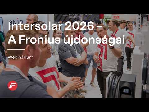 Webinárium | Intersolar 2026 - A Fronius újdonságai