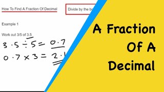 How To Work Out A Fraction Of A Decimal Number, like 3/5 of 3.5