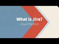 What is jira cloud part 2