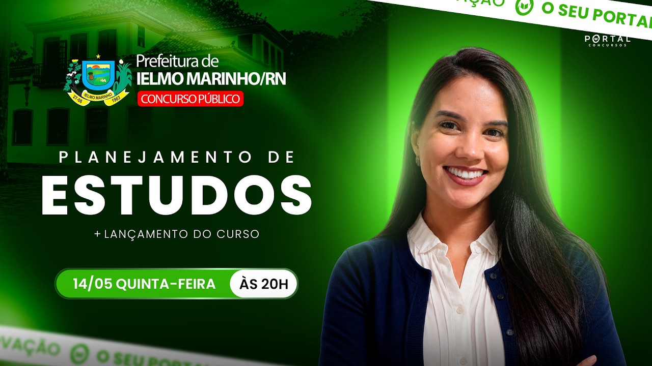 CONCURSO PREF. IELMO MARINHO/RN: PLANEJAMENTO DE ESTUDOS + LANÇAMENTO DO CURSO