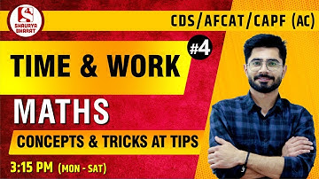 #16 Time & Work (Part 4) | Maths Classes for CDS / AFCAT / CAPF (AC) | By Sanjay Sir