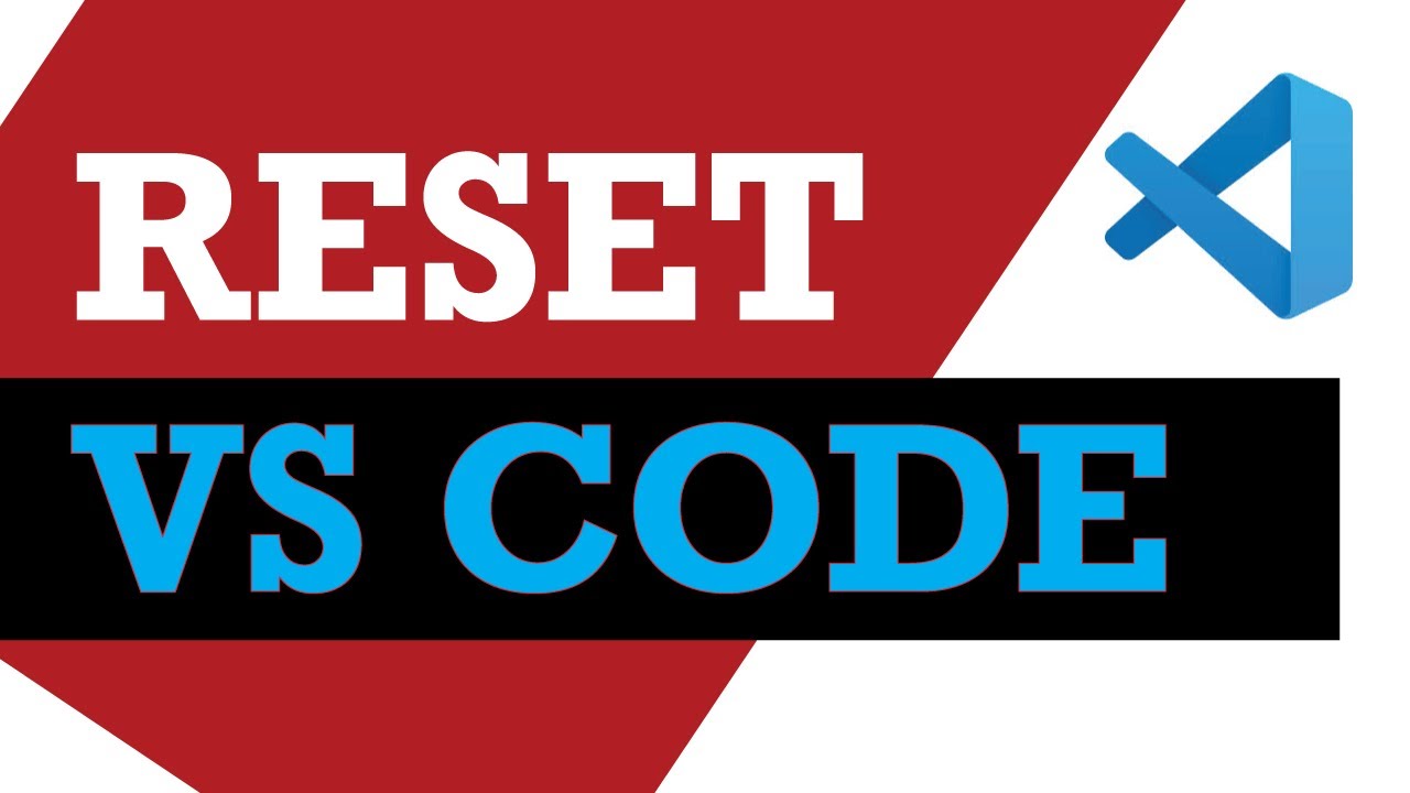 How to reset settings in Visual Studio Code for MacOS or Windows? - YouTube