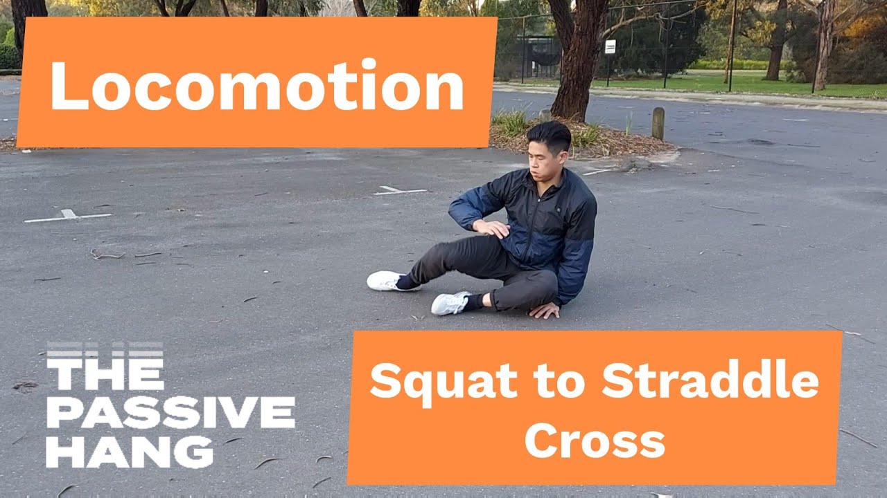 Locomotion: Squat to Straddle Cross - YouTube