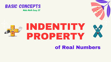 Identity Property | Additive Identity | Multiplicative Identity | Math Clinic