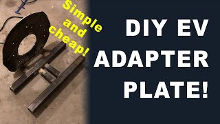 Cheap EV Conversion - Transmission Adapter Plate Install!