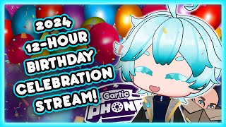 12-HOUR BIRTHDAY STREAM! LET'S HAVE SOME FUN!