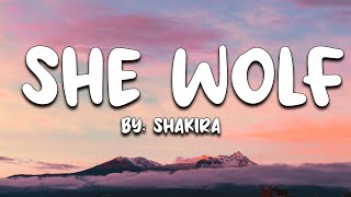 She Wolf - Shakira (Lyrics) 🎵