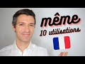 10 manières d'utiliser MÊME en français! Explications et exercices!