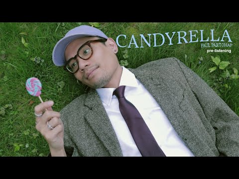 PAUL PARTOHAP - CANDYRELLA (Pre-listening)