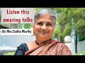 Listen to these amazing talks by Mrs.Sudha Murthy| #sudhamurthy #motivation #women #video