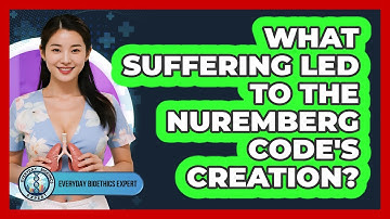 What Suffering Led To The Nuremberg Code