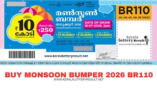 Kerala Lottery Monsoon Bumper BR110 2026 | ₹10 Crore  | Draw Date July 18, 2026 | Kerala NEXT Bumper
