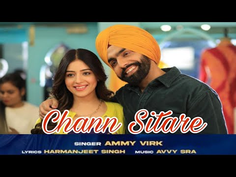 Chann Sitare | Ammy Virk | Oye Makhna | Tania | Simerjit Singh | Latest Punjabi Song