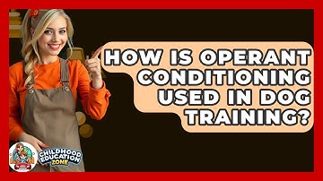 How Is Operant Conditioning Used In Dog Training? - Childhood Education Zone