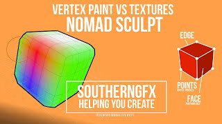 Nomad sculpting (vertex painting vs texture painting)