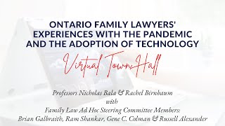 Town Hall Ontario Family Lawyers' Experiences with the Adoption of Technology by FamilyLLB 105 views 8 months ago 58 minutes