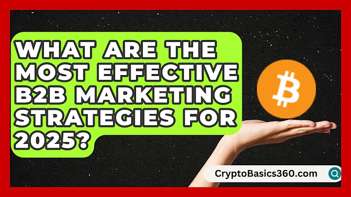 What Are the Most Effective B2B Marketing Strategies for 2025? | Social Media Business Playbook News