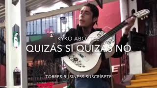 Miniatura de vídeo de "Quizás si Quizás no - Kiko Aboytes (2018) cover rock"