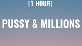 Drake - Pussy \& Millions [1 HOUR\/Lyrics] ft. 21 savage