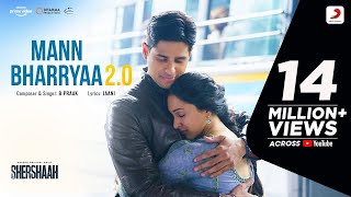 Mann Bharryaa 2 0 | Shershaah | Sidharth – Kiara | B Praak | Jaani
