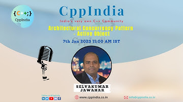 [CppIndia][TechTalk] Architectural Concurrency Pattern  - Active Object by Selvakumar Jawahar