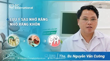 Lưu Ý Sau Nhổ Răng! Nhổ Răng Khôn! Dr Cường