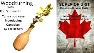 Turn and finish a bud vase, Canadian made Superior Grit, part 2