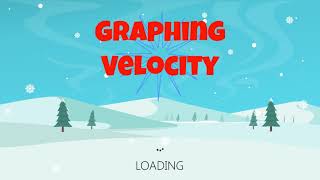 1-2b Graphing Velocity Notes
