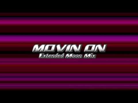 Movin On (Extended Moon Mix)