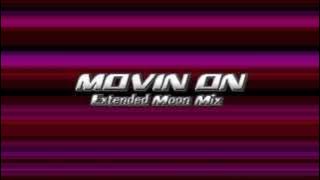 Ellen Gee - Movin On (Extended Moon Mix) Full Ver.