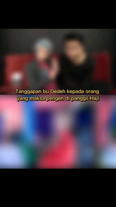 Tanggapan Mamah Dedeh mengenai orang yang maksa di panggil Haji 🧕#shorts #halal