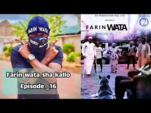 FARIN WATA sha kallo__Episode Sixteen (16)_Official Home Video / Web Series /Season 02