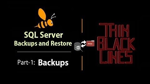 SQL Server Backups And Restore (Part1 - Backup)