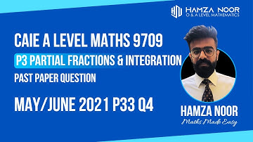 CAIE A2P3 | Partial Fractions & Integration | M/J 2021 P33 Q4 | A level Maths 9709 | Hamza Noor