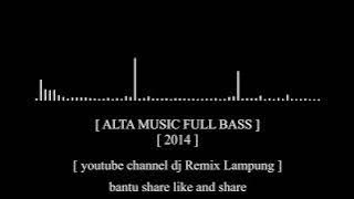 ALTA MUSIC Terbaruu Number One 2014
