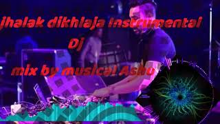 jhalak dikhlaja Instrumental Dj | Remix by Musical ashu | best dj Instrumental song Resimi