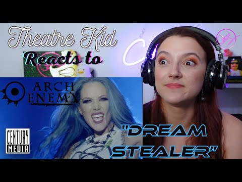 Theatre Kid Reacts to Arch Enemy: Dream Stealer