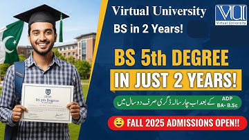 BS degree Now in just 2 Year | BS 5th semester Admissions | Fall 2025 Admissions Open |